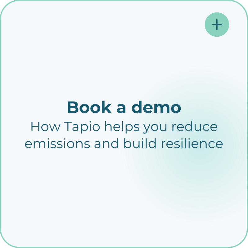 Discover how Tapio helps you reduce emissions and build resilience.